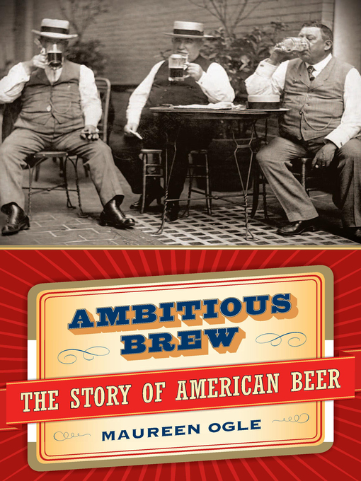 Title details for Ambitious Brew by Maureen Ogle - Wait list